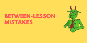 between lesson mistakes